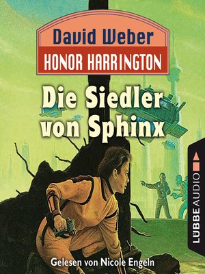 cover image of Die Siedler von Sphinx--Honor Harrington, Teil 8